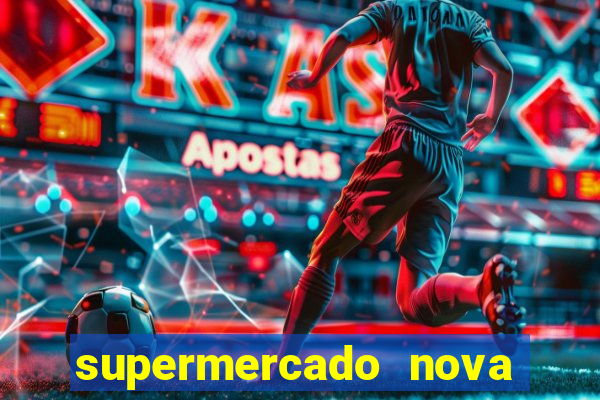 supermercado nova gera  o vila cisper